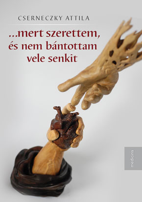 Mert szeretem, és nem bántottam vele senkit 3671